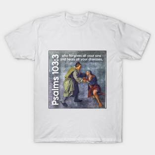 Psalms 103:3 T-Shirt